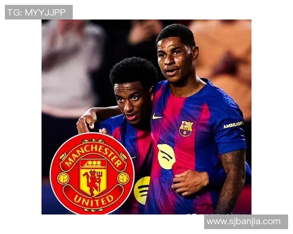 巴塞罗那与曼联友谊赛精彩对决球迷期待巅峰对抗盛宴 巴塞罗那与曼联友谊赛精彩对决球迷期待巅峰对抗盛宴